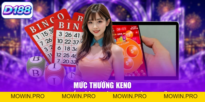 Keno D188 - Hướng Dẫn Từ Luật Chơi Cho Đến Mức Thưởng - Mowin